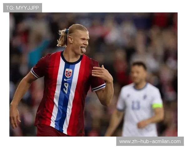 哈兰德状态飙升:足坛新天王崛起,未来无限可期 哈兰德状态飙升:足坛新天王崛起,未来无限可期